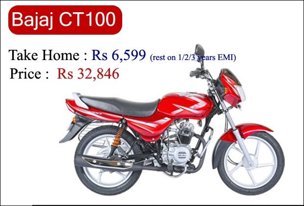 Bajaj CT100 is being offered on Rs 6,599 + EMI